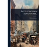 Battleground Adventures,