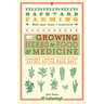 Backyard Farming: Growing Herbs for Food and Medicine