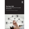 The Next CEO: Board and CEO Perspectives for Successful CEO Succession