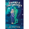 Swamp & Circumstance: Harmony Glen