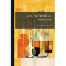 Aids to Tropical Medicine