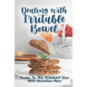 Dealing With Irritable Bowel: Guide To The FODMAP Diet With Nutrition Plan: Ibs Symptoms Female