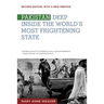 Pakistan: Deep Inside the World's Most Frightening State