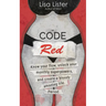 Code Red: Know Your Flow, Unlock Your Superpowers, and Create a Bloody Amazing Life. Period.