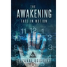 The Awakening: Fate in Motion