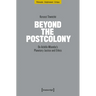 Beyond the Postcolony: On Achille Mbembe's Planetary Justice and Ethics