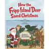 How the Fripp Island Deer Saved Christmas