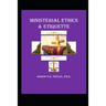 Ministerial Ethics & Etiquette