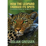 How the Leopard Changed Its Spots