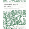 Town and Country 1517 - 1550: Scenes of Everyday Life in Detail from Geisberg's German Single Sheet Woodcuts