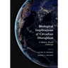 Biological Implications of Circadian Disruption