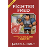 Fighter Fred and the Dungeon of Doom