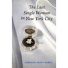 The Last Single Woman in New York City