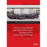 3D Surveying Methods and Digital Information Management for Archaeological Heritage