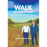 Walk With Me, My Son: You and I Have Some Stories to Tell