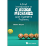 A Brief Introduction to Classical Mechanics with Illustrative Problems