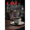 Café Conversations: Participatory Philosophy in Public Spaces