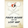 Pirate Mouse and the Lost Map