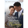The Secrets of Success in Marriage