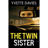 The Twin Sister: A totally addictive psychological thriller with twists that will make you gasp