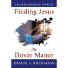 Finding Jesus at Dover Manor