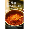50 More Frugal Recipes: Gluten-Free and Dairy-Free Options