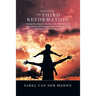 Unlocking the Third Reformation: Through Decoding the Mystery of the Tabernacle For: - Your Personal Reformation - Reformation of Prayer - the Church'
