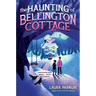 The Haunting of Bellington Cottage