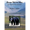 Bears We've Met: Short Stories of Close Encounters