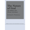 The Nature of God: An Inquiry Into Divine Attributes