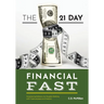 The 21 Day Financial Fast: Empowering Believers for Kingdom Building with Financial peace and freedom