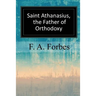 Saint Athanasius, the Father of Orthodoxy