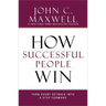 How Successful People Win: Turn Every Setback Into a Step Forward