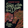 Songs of Ash and Dawn: Book One