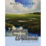 Exploring Wetlands: Nature's Quiet Wonders