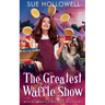 The Greatest Waffle Show