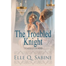 The Misbegotten Misses: The Troubled Knight