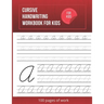 Cursive Handwriting Workbook For Kids: Cursive writing practice book to learn writing in cursive