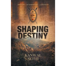 Shaping Destiny