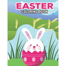 Easter Coloring Book: Easter Coloring Book for Children Boys and Girls. Easter Day Funny Bunny Coloring Book