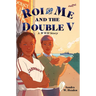 Roi and Me and the Double V: A WWII Story
