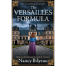 The Versailles Formula: A gripping historical thriller of mystery, deception, and deadly secrets