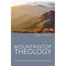 Mountaintop Theology: Panoramic Perspectives of Redemptive History