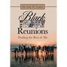 Black Family Reunions: Finding the Rest of Me