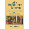 My Brother's Keeper Part I: The Story of a Birth: The Story Of A Birth