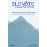 Elevate Health 2050: A community building the global health market we want for our grandchildren