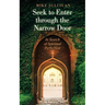 Seek to Enter through the Narrow Door: In Search of Spiritual Perfection