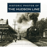 Historic Photos of the Hudson Line