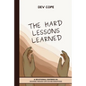 The Hard Lessons Learned: A Devotional Centered on Growing Through Life's Divine Disruptions