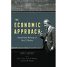 The Economic Approach: Unpublished Writings of Gary S. Becker